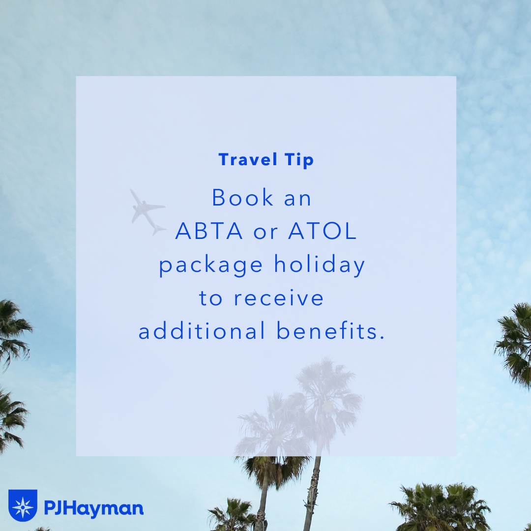 Travel tip image: Book an ABTA or ATOL package holiday to receive additional protection. 